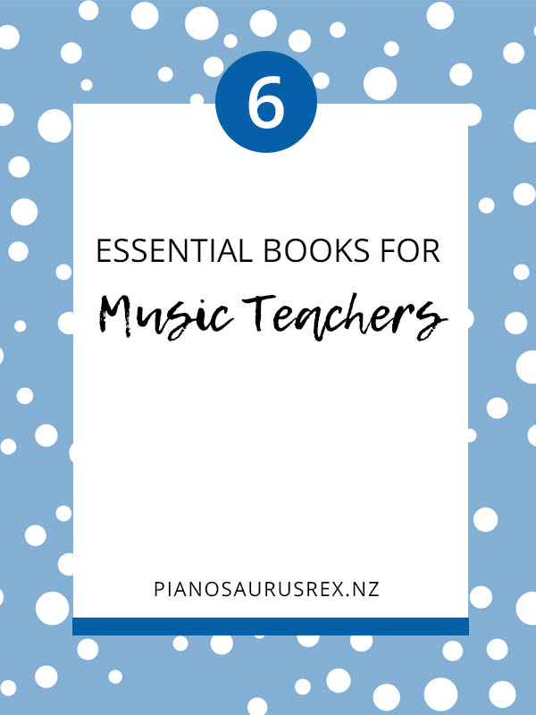 6 Essential Books for Music Teachers